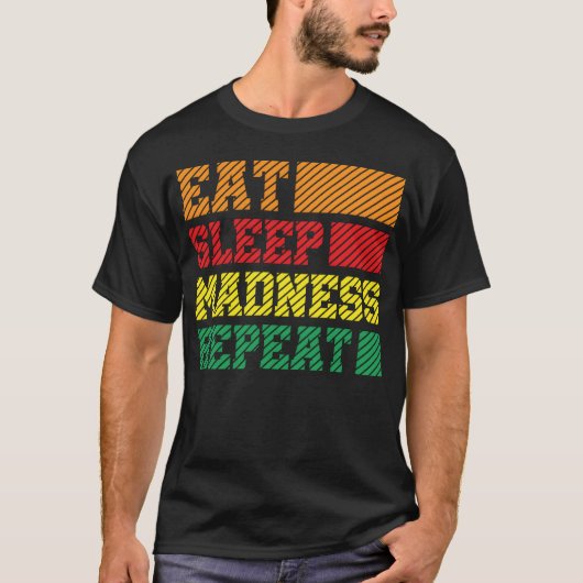 Funny Eat Sleep Madness Repeat March Madness 2023  T-shirt (Voorkant)
