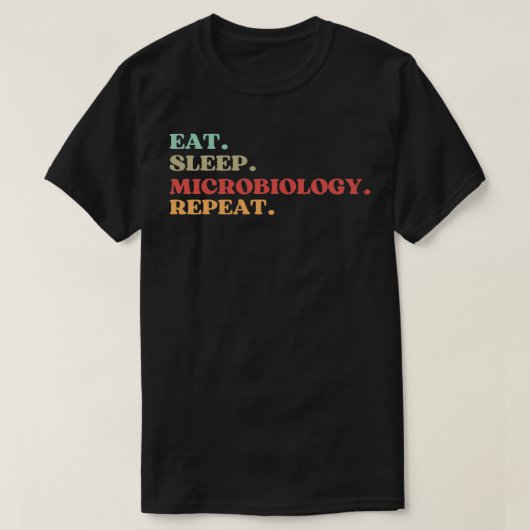 FUNNY EAT SLEEP MICROBIOLOGIE HERHAAL QUOTE BESTE T-SHIRT (Design voorkant)