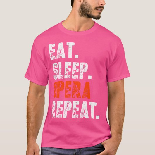 Funny Eat Sleep Opera Repeat Shirt Opera Voice Ope (Voorkant)