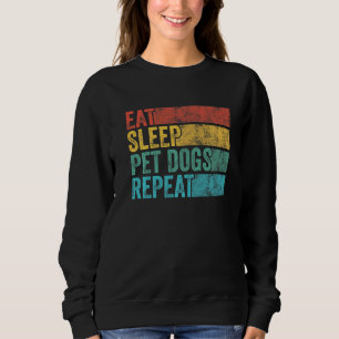 Funny Eat Sleep Pet Dogs Herhaal Dog Retro Trui