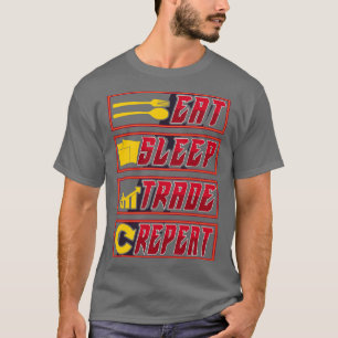 Funny Eat Sleep Trade Herhaalt investeerders T-shirt
