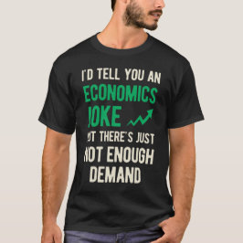 Funny Economics T-shirt