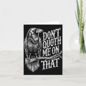 Funny Edgar Allan E Raven Quoth Edgar Allan E Gift Kaart (Voorkant)