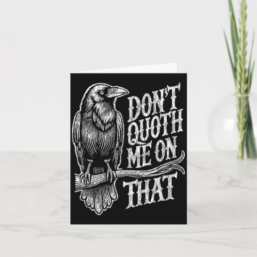 Funny Edgar Allan E Raven Quoth Edgar Allan E Gift Kaart (Voorkant)