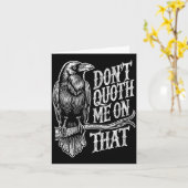 Funny Edgar Allan E Raven Quoth Edgar Allan E Gift Kaart (Gele Bloem)