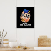 Funny Educated Egg Pun Dark BG Poster (Keuken)