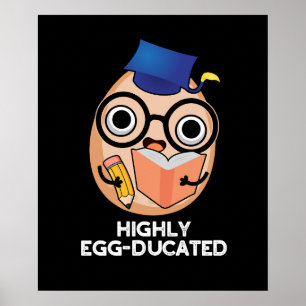Funny Educated Egg Pun Dark BG Poster