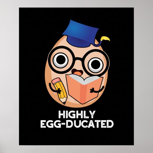 Funny Educated Egg Pun Dark BG Poster (Voorkant)