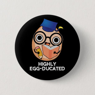 Funny Educated Egg Pun Dark BG Ronde Button 5,7 Cm