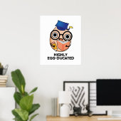 Funny Educated Egg Pun met hoge eiergeleiding Poster (Thuiskantoor)