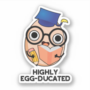 Funny Educated Egg Pun met hoge eiergeleiding Sticker