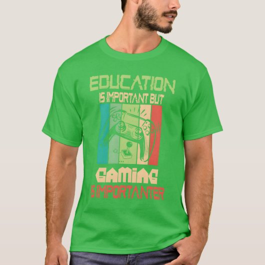 Funny Education Is Important But Gaming Is Import T-shirt (Voorkant)
