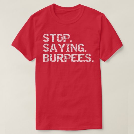 Funny Eercise Gezegde Workout Gear Stop 59 T-shirt (Design voorkant)