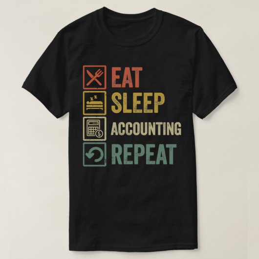 Funny eet slaap accounting repetitie retro gi t-shirt (Design voorkant)