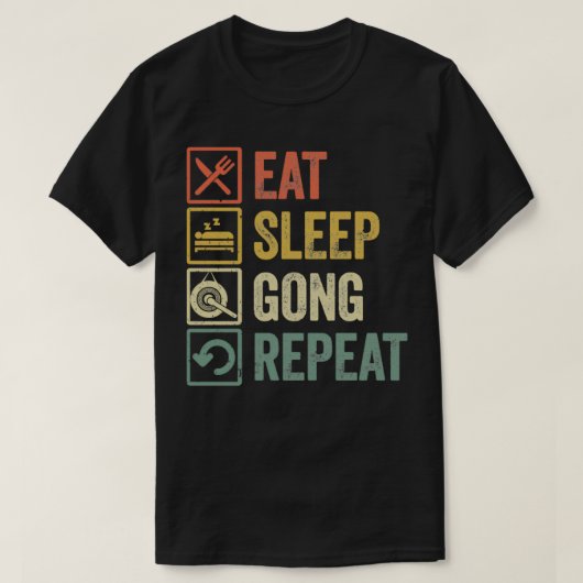 Funny eet slaap gong repetitief cadeau t-shirt (Design voorkant)