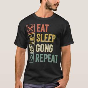 Funny eet slaap gong repetitief  cadeau t-shirt