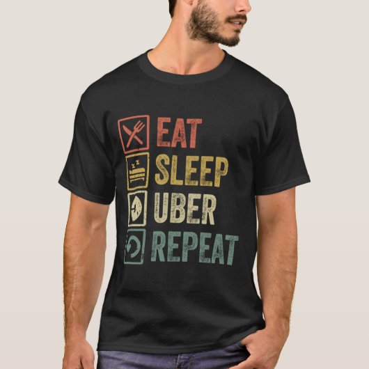 Funny eet slaap uber repetitief  cadeau t-shirt (Voorkant)