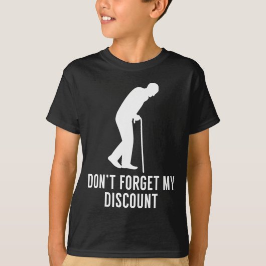Funny Elderly Gag Gift Senior Citizen Gag - Don't  T-shirt (Voorkant)