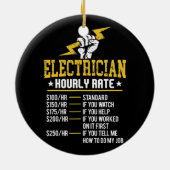 Funny Electrice Hourly Rate Electrical Labor Keramisch Ornament (Achterkant)