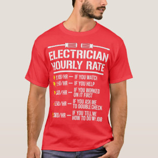 Funny Electrice Hourly Rate Humor T-shirt
