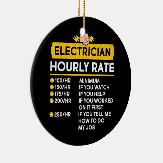 Funny Electrice Hourly Rates Lineman Gift voor Keramisch Ornament (Rechts)