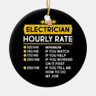 Funny Electrice Hourly Rates Lineman Gift voor Keramisch Ornament