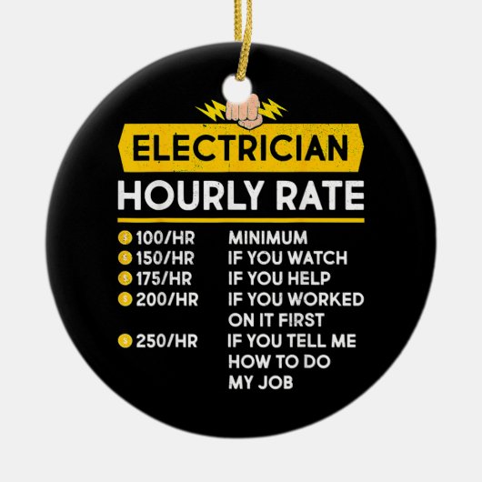 Funny Electrice Hourly Rates Lineman Gift voor Keramisch Ornament (Voorkant)