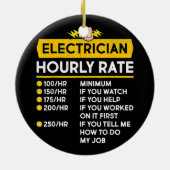 Funny Electrice Hourly Rates Lineman Gift voor Keramisch Ornament (Achterkant)
