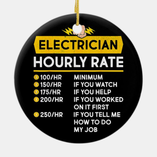 Funny Electrice Hourly Rates Lineman Gift voor Keramisch Ornament (Achterkant)