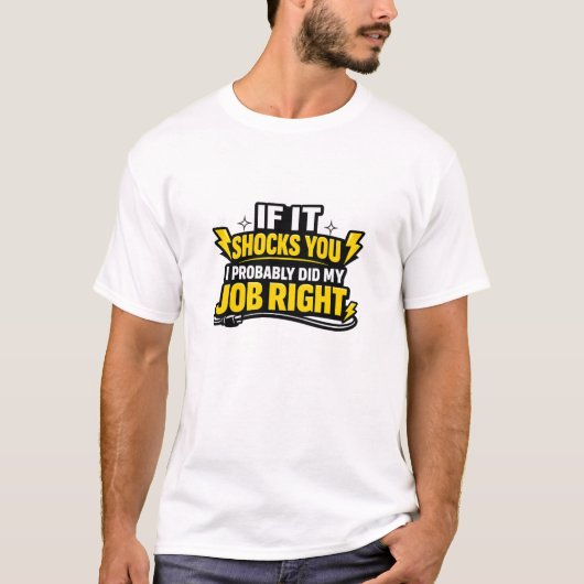 Funny Electrician Shirt If It Shocks You (Voorkant)