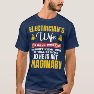 Funny Electricians Wife Gift Ja, hij werkt T-shirt