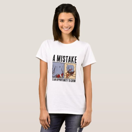 Funny Elephant A Mistake Is An Opportunity To Grow T-shirt (Voorkant volledig)