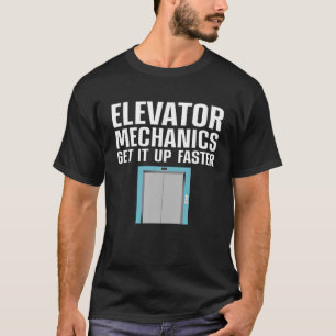 Funny Elevator Mechanic Art Mannen Machinist Eleva T-shirt