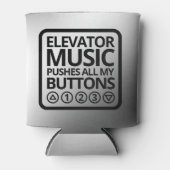 Funny Elevator Music Pusht Al mijn Buttonnen Blikjeskoeler (Voorkant)