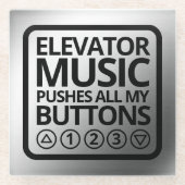 Funny Elevator Music Pusht Al mijn Buttonnen Glazen Onderzetter (Voorkant)