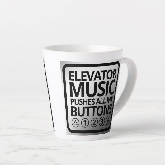 Funny Elevator Music Pusht Al mijn Buttonnen Latte Mok (Rechterhoek)