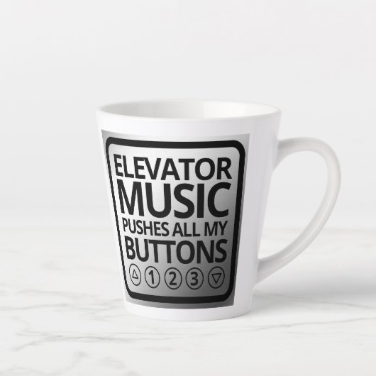 Funny Elevator Music Pusht Al mijn Buttonnen Latte Mok (Rechts)