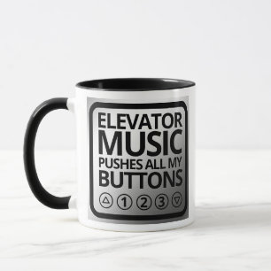 Funny Elevator Music Pusht Al mijn Buttonnen Mok