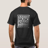 Funny Elevator Music Pusht Al mijn Buttonnen T-shirt (Achterkant)