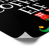 Funny Elf Family Christmas The Coffee Elf Sweater  Poster (Hoek)