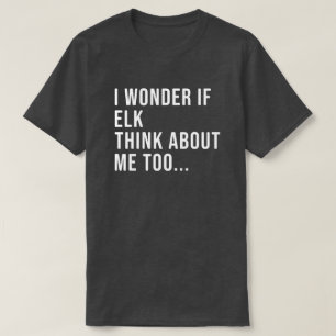 Funny Elk Hunting Shirt voor mannen en vrouwen