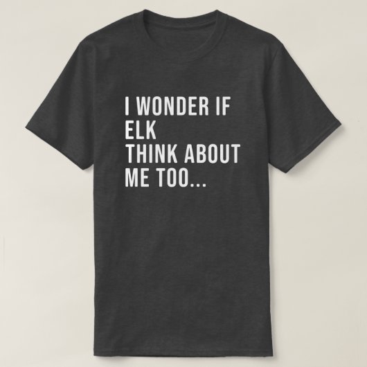 Funny Elk Hunting Shirt voor mannen en vrouwen (Design voorkant)