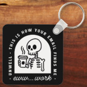 Funny email found me unwell corporate work jokes sleutelhanger (Achterkant)