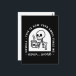 Funny email found me unwell tired corporate work briefkaart<br><div class="desc">How your email finds me funny found me unwell did not find me well eww work corporate quotes dark humorous jokes. Tired corporate worker skeleton with coffee retro vintage gothic aesthetic lazy coworker boss fun gift black small print card postcard.</div>