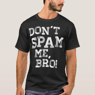 Funny Email Marketing SAAS Email Spam Lean Startup T-shirt