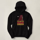 Funny Embalmer Post Mortem Vascular Surgeon Embalm Hoodie (Design voorkant)