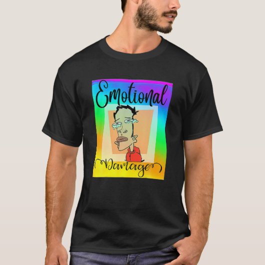Funny Emotional Damage Sarcastic Meme T-shirt (Voorkant)