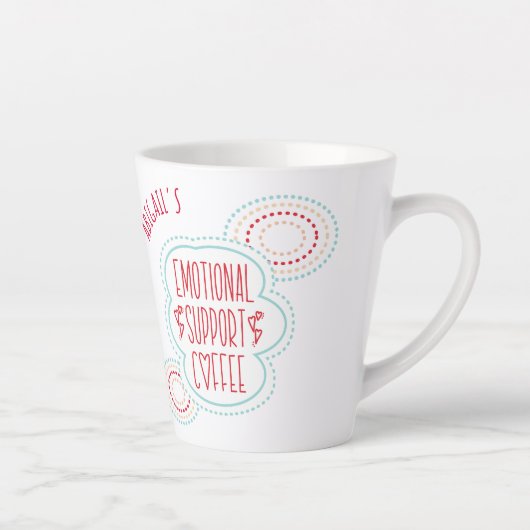 Funny Emotional Support Coffee Latte Mok (Rechts)