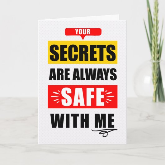 Funny Encouragment Secrets Safe with Me Typography Kaart (Voorkant)