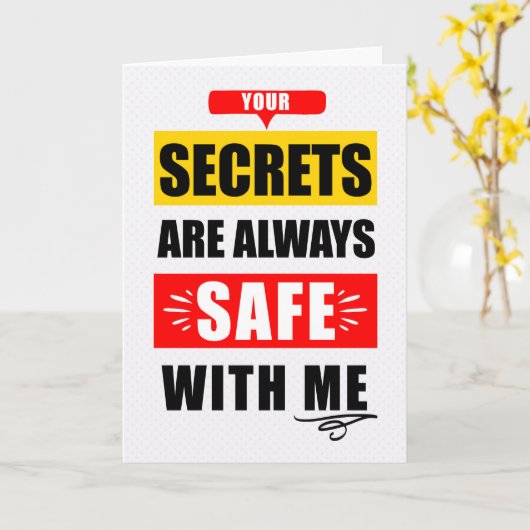 Funny Encouragment Secrets Safe with Me Typography Kaart (Gele Bloem)